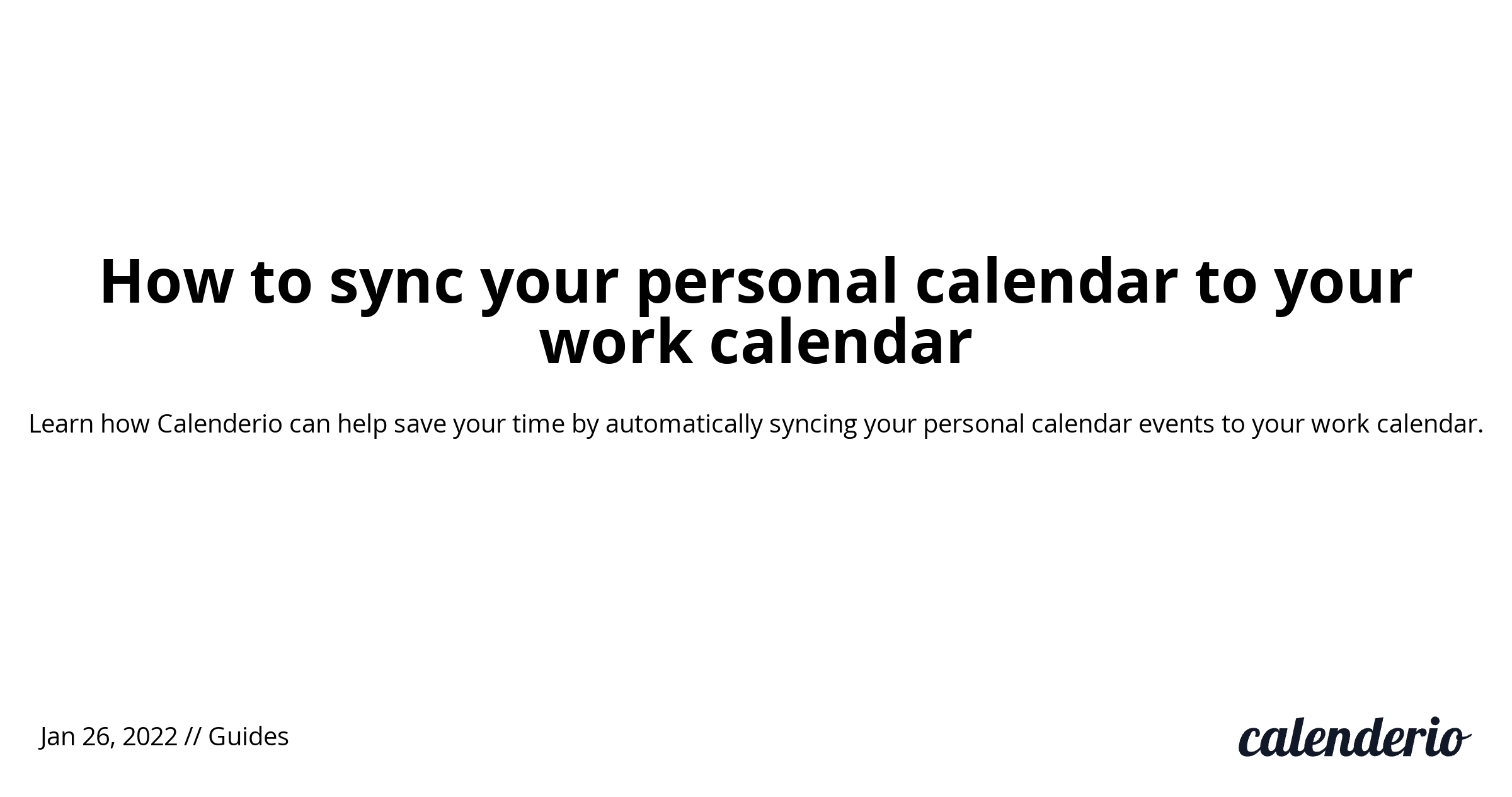 How to sync your personal calendar to your work calendar Calenderio